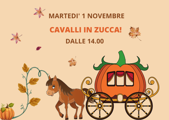Martedì 1 novembre: Cavalli in Zucca!